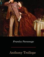 Framley Parsonage, Trollope, Anthony, ISBN 1548737305