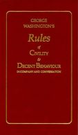 George Washington's Rules of Civility and Decent Behaviour (Little Books of Wisd