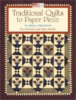 Traditional Quilts to Paper Piece: 14 Small Projects (That Patchwork Place), Har