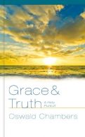 Grace & Truth: A Holy Pursuit, Chambers, Oswald, ISBN 15729