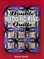 Double Wedding Ring Quilts: Coming Full Circle, Stein, Susan, IS
