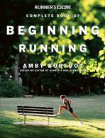 Runner's World Complete Book Of Beginning Running, Burfoot, Amby,