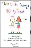 Thanks for Being My Friend: A Special Book to Celebrate Friendship With Someone