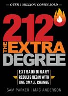 212 the Extra Degree: Extraordinary Results Begin with One Small Change,