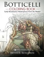 Botticelli Coloring Book: Early Renaissance Masterpieces from the Master,