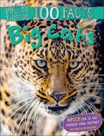 100 Facts Big Cats Pocket Edition – Bitesized Facts & Awesome Images to Support