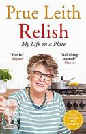 Relish: My Life on a Plate, Leith, Prue, ISBN 1786489740