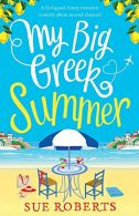 My Big Greek Summer: A feel funny romantic comedy about second chances!, Ro