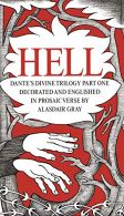 HELL: Dante's Divine Trilogy Part One. Decorated and Englished in Prosaic Verse