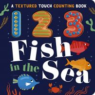 123 Fish in the Sea (Textured Touch Counting Books, 1), Par