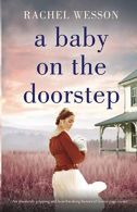 A Baby on the Doorstep: An absolutely gripping and heartbreaking historical fict