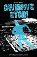 Cyfres Rygbi: 4. Gwibiwr Rygbi, Gerard Siggins, ISBN 184527