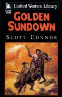Golden Sundown (Linford Western Library), Connor, Scott, ISBN 18