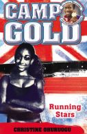 Camp Gold: Running Stars (CAMP GOLD, 2), Ohuruogu, Christine, IS