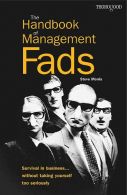 Handbook of Management Fads: Survival in Business ... Without Taking Yourself To