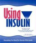 Using Insulin: Ething You Need for Success with Insulin, Bailey, Timothy,Var