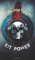 A Song for the End, Power, Kit, ISBN 1910283274