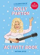 A Celebration of Dolly Parton: The Activity Book, Joyce, Nathan,