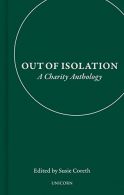 Out of Isolation: A Charity Anthology, Excellent Condition, ISBN 1914414314