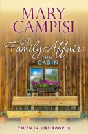 A Family Affair: The Cabin: A Novella (Truth in Lies Book 12): Volume 12,  G