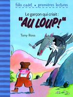 Le Garcon Qui Criait Au Loup (Folio Cadet Premières lectures), Ross, Tony,