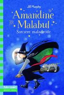 Amandine Malabul 1/Sorciere maladroite, Murphy, Jill, ISBN