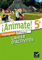!!Animate! - Espagnol: Cahier d'activites 5e, Laluque, Valerie,Gaillardin, Steph