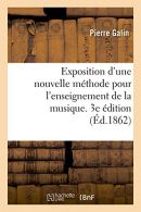 Exposition d'une nouvelle méthode pour l'enseignement de la musique. 3e édition,