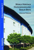 World Heritage Hufeisensiedlung Berlin-Britz: Engels sion (Die Neuen Archite