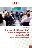 The role of "HR analytics" in the management of Human Capital, Excellent Conditi