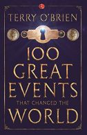 100 Great Events That Changed the World, O'brien, Terry, IS