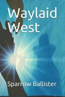 Waylaid West, Ballister, Sparrow, ISBN