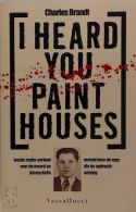 'I heard you paint houses'