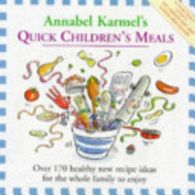 Annabel Karmel's Quick Children's Meals