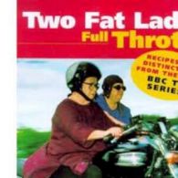 Two Fat Ladies, Full Throttle