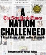 A Nation Challenged: a visual history of 9/11 and its aftermath