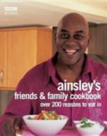 Ainsley Harriott's Friends and Family Cookbook