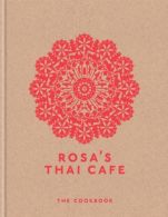 Rosa's thai cafe : the cookbook