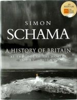 A History of Britain - Volume I: At the Edge of the World? 3500 B.C. - 1603 A.D.