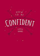 How to be Confident