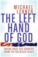 The Left Hand of God - Taking Back Our Country from the Religious Right