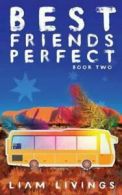 Best Friends Perfect: Book Two by Liam Livings (Paperback)