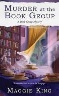 A book group mystery: Murder at the book group by Maggie King Copyright