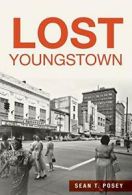 Lost Youngstown.by Posey New 9781626198326 Fast Free Shipping<|