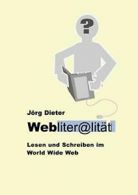 Webliteralitat.by Dieter, Jorg New 9783833497292 Fast Free Shipping.#*=