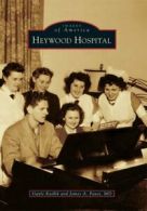 Heywood Hospital (Images of America). Kadlik, Faust 9780738576879 New<|