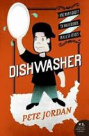 Dishwasher: One Man's Quest to Wash Dishes in All Fifty States (P.S.). Jordan<|