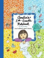 Amelia's 5th-Grade Notebook (Amelia's Notebook (Hardcover)).by Moss New<|