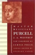 The master musicians series: Purcell by Jack Westrup (Paperback)