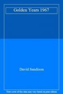 Golden Years 1967 By David Sandison